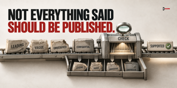 A review machine filtering leading, vague, unverified, and confidential statements before supported evidence is published, under the headline Not everything said should be published.