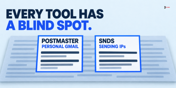 Every tool has a blind spot: Postmaster Tools covers personal Gmail accounts and SNDS covers sending IP addresses