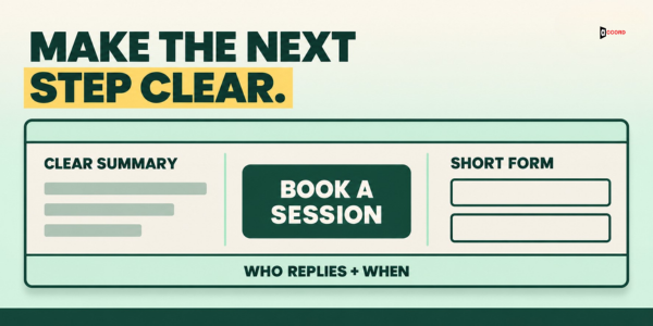 Make the next step clear: a clear summary, a book-a-session button, a short form and who replies and when