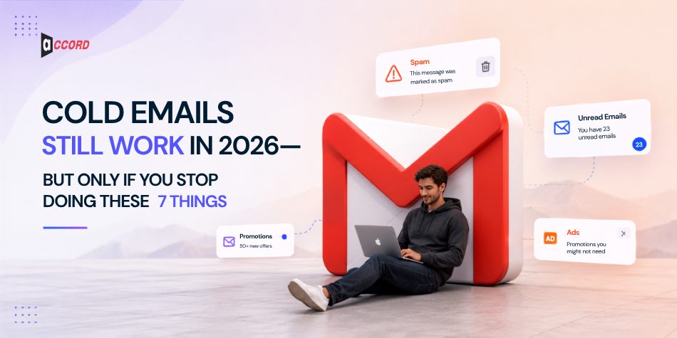Cold Emails Still Work in 2026—But Only If You Stop Doing These 7 Things