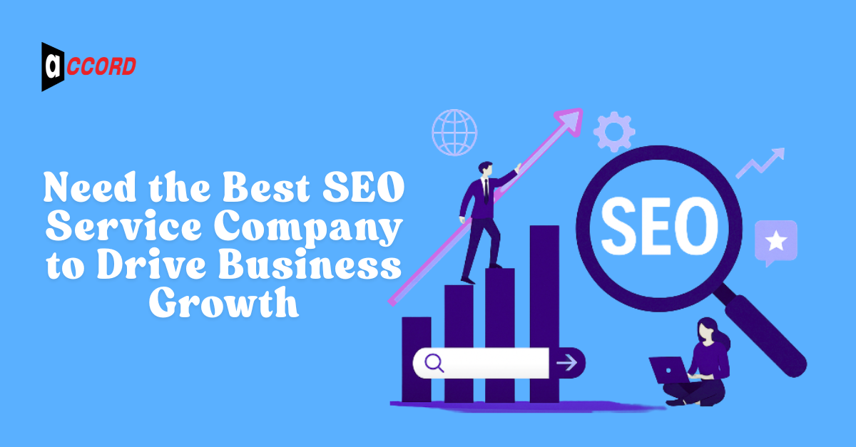 Why You Need the Best SEO Service Company to Drive Business Growth