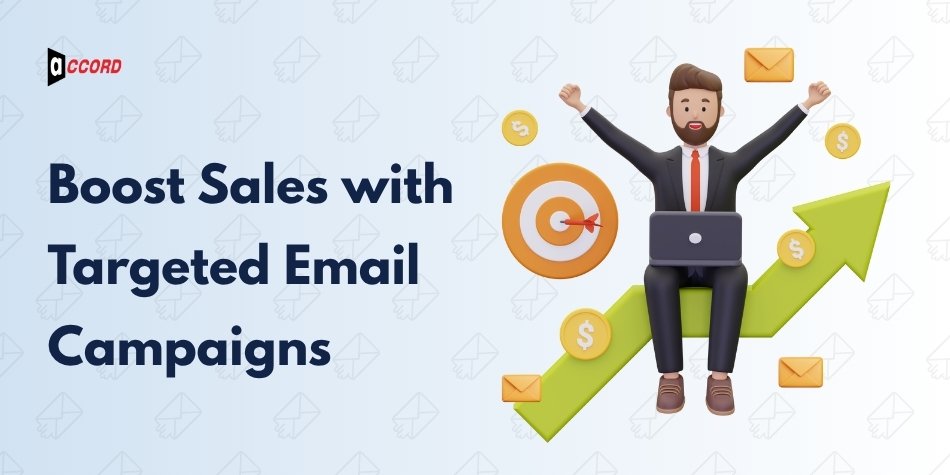 Grow Your Audience and Sales With Targeted Email Campaigns
