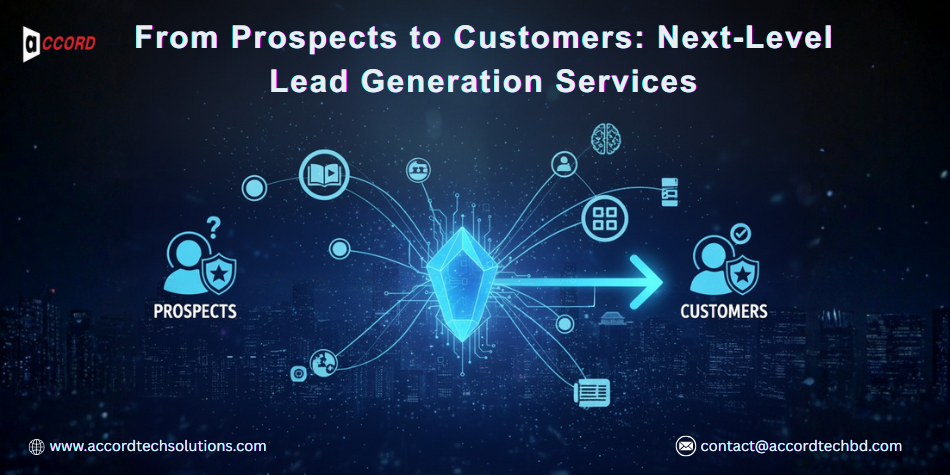 From Prospects to Customers: Next-Level Lead Generation Services